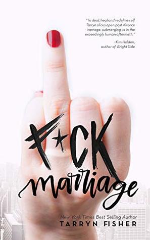F*ck marriage
